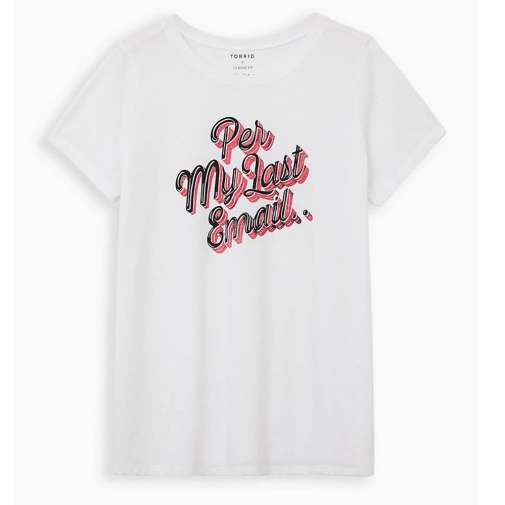 Torrid 3X 22-24 White Signature Jersey Everyday Tee T-Shirt "Per My Last Email